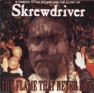 VA - A Tribute To Ian Stuart And Glory Of Skrewdriver - The Flame That Never Dies (1996)