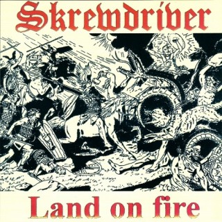 Skrewdriver - Land On Fire (1994)