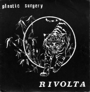 Plastic Surgery - Rivolta [EP] (1986)