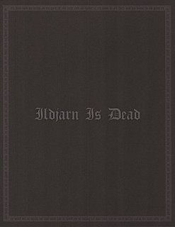Ildjarn - Ildjarn Is Dead [Compilation] (2005)
