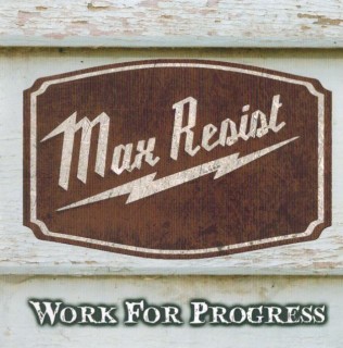 Max Resist - Work For Progress [EP] (2014)