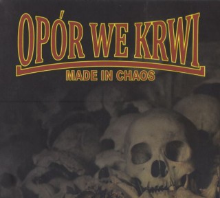 Opór We Krwi (OWK) - Made In Chaos (2015)