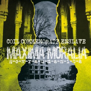 Coil Commemorate Enslave - Maxima Moralia Sovraumanità [EP] (2015)