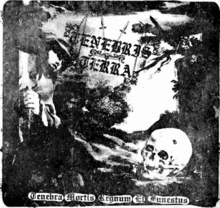 Tenebris Terra - Tenebra Mortis Regnum Et Funestus [Demo] (2012)