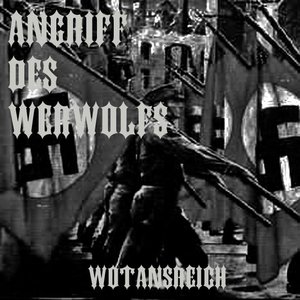 Angriff Des Werwolfs - WotansReich (2012)