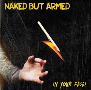 Naked But Armed - In Your Face! (2015)