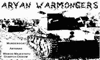 Murdergoat & Wśród Majestatu Starych Dębów & Aryanas - Aryan Warmongers (2006)