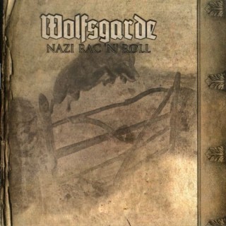 Wolfsgarde - Nazi Rac´n´ Roll (2011)