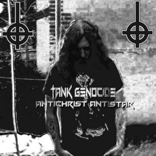 Tank Genocide - Antichrist Antistar [Demo] (2016)