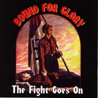 Bound For Glory ‎- The Fight Goes On (1994)