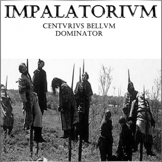 Impalatorium - Centvrivs Bellvm Dominator [Demo] (2016)