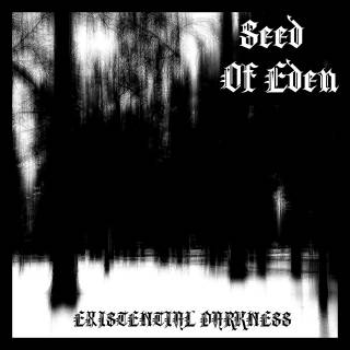 Seed Of Eden - Existential Darkness [EP] (2016)