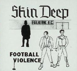 Skin Deep - Football Violence [EP] (1985)