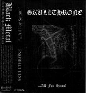 Skullthrone - ...All For Satan! [Demo] (2003)