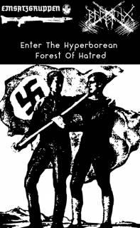 Einsatzgruppen & Balmung - Enter The Hyperborean Forest Of Hatred (2016)