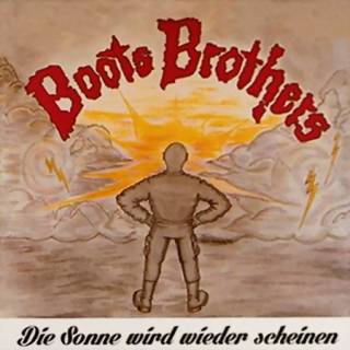 Boots Brothers - Die Sonne Wird Wieder Scheinen  [Re-Edition] (2017)