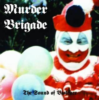Murder Brigade - The Sound Of Violence (2013)