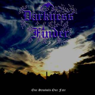 Darkness Finder - Our Symbols Our Fate (2016)