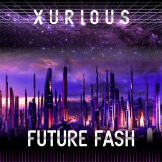 Xurious - Future Fash (2017)