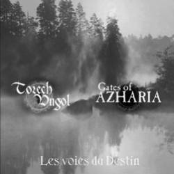 Torech Ungol & Gates Of Azharia - Les Voies Du Destin [Split] (2004)