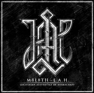 М8Л8ТХ - L.A.H. (Luciferian Aesthetics of Herrschaft) [Single] (2017)