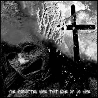Voxra - The Forgotten Hope That None Of Us Have (2012)