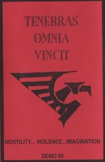 Tenebras Omnia Vincit - Hostility, Violence, Imagination [Demo] (1995)