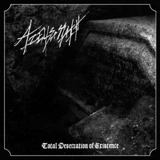 Azelisassath - Total Desecration Of Existence (2017)