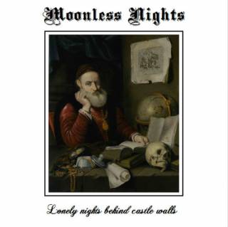Moonless Nights - Lonely Nights Behind Castle Walls (2017)