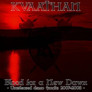 Kvaathan - Blood For A New Dawn [Demo] (2009)