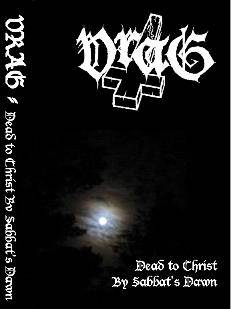 Vrag - Dead to Christ by Sabbat's Dawn [Demo] (2008)
