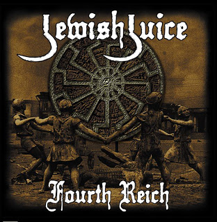Jewish Juice - Fourt Reich (2012)