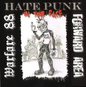Warfare 88 & Forward Area - Hate Punk In Your Face [Split] (2006)