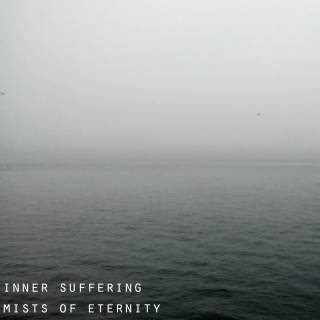 Inner Suffering - Mists Of Eternity (2017)