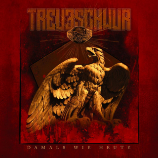 Treueschwur - Damals Wie Heute (2017)
