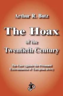 The Hoax Of The Twentieth Century: The Case Against the Presumed Extermination of European Jewry