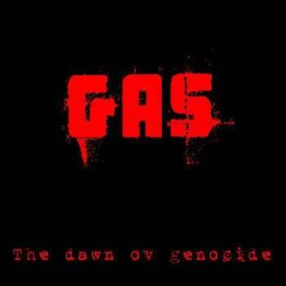 Gas - The dawn ov Genocide (2003)