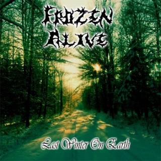 Frozen Alive - Last Winter On Earth [Demo] (2014)