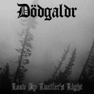 Dödgaldr - Lead By Lucifer's Light [Demo] (1999)