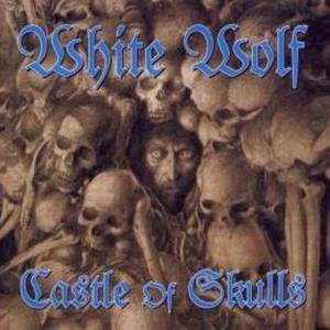 White Wolf - Castle Of Skulls (1997)