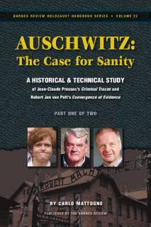 Auschwitz: A Case For Sanity - Volumes 1 And 2