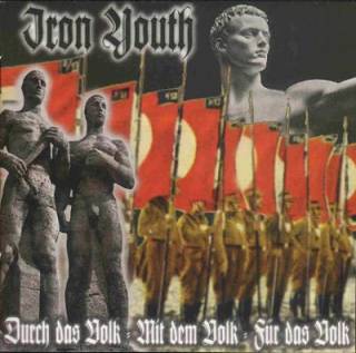 Iron Youth ‎- Durch Das Volk, Mit Dem Volk, Fur Das Volk (1998)