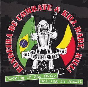Bandeira de Combate & Kill Baby, Kill! - Rocking in Sao Paulo, rolling in Brazil [Split] (2009)