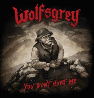 Wolfsgrey - You Don't Hurt Me (2017)