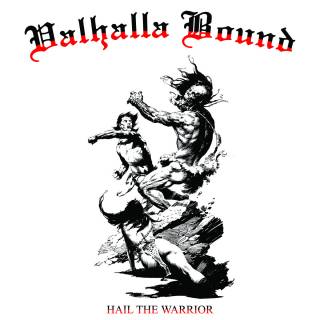 Valhalla Bound - Hail The Warrior (2017)