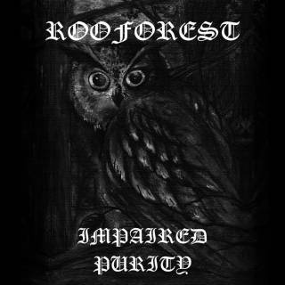 Rooforest – Impaired Purity (2017)