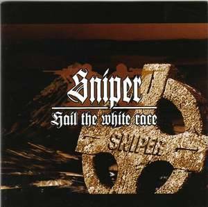 Sniper - Hail The White Race (2006)