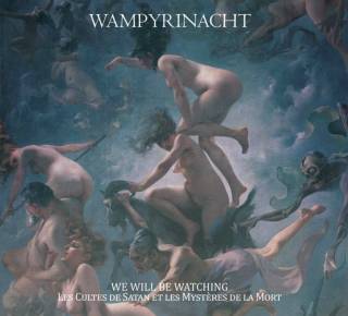Wampyrinacht - We Will Be Watching - Le Cultes De Satan Et Les Mysteres De La Mort (2017)