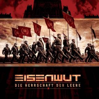 Eisenwut ‎- Die Herrschaft Der Leere (2017)