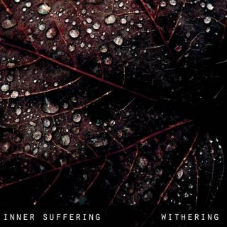Inner Suffering - Withering (2017)